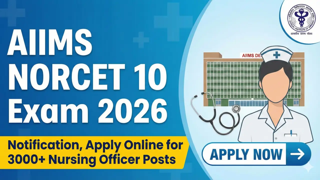 AIIMS NORCET 10 Exam 2026: Notification PDF, Apply Online for 3000+ Nursing Officer Posts banner - Nursing Jobs 2026 Apply Online