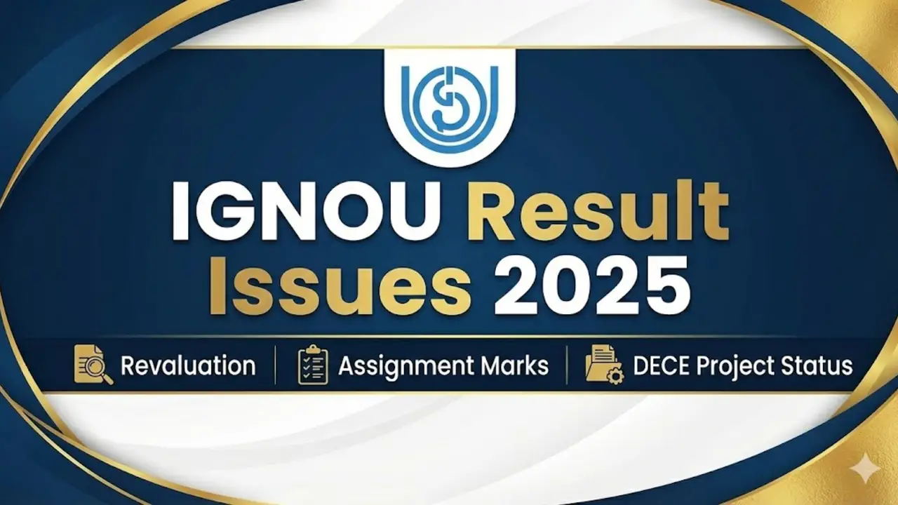 IGNOU Result Issues 2025: Revaluation, Assignment Marks & DECE Project Status banner - University Notifications 2026 - Admission, Exam Date, Result Updates
