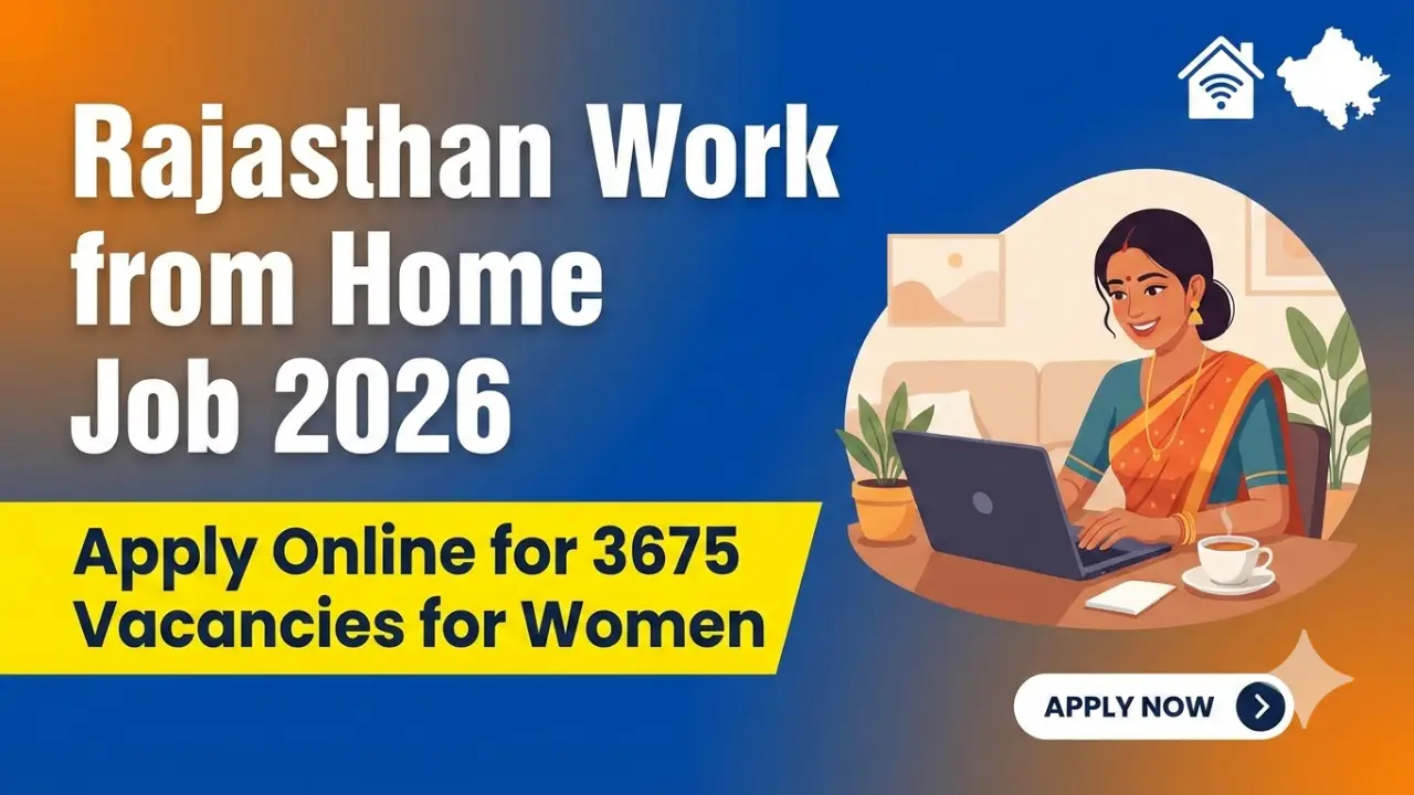 Rajasthan Work from Home Job 2026: Apply Online for 3675 Vacancies for Women banner - Work From Home Jobs 2026